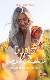 Du bist schön - Birgit Gottwald - E-Book