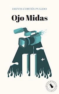 Ojo Midas - Deivis Cortés Pulido - E-Book