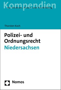 Polizei- und Ordnungsrecht Niedersachsen - Thorsten Koch - E-Book