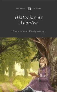 Historias de Avonlea - Lucy Maud Montgomery - E-Book