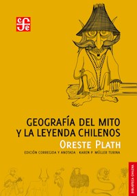 Geografía del mito y la leyenda chilenos - Oreste Plath - E-Book
