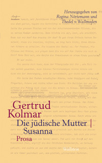 Die jüdische Mutter | Susanna - Gertrud Kolmar - E-Book