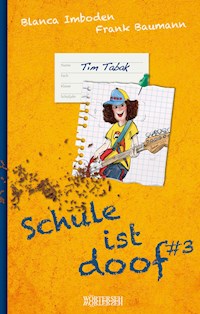 Schule ist doof 3 - Blanca Imboden - E-Book