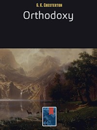 Orthodoxy - G.K. Chesterton - E-Book