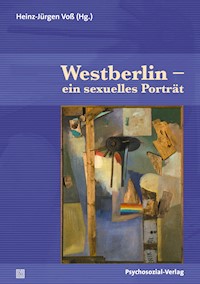 Westberlin – ein sexuelles Porträt -  - kostenlos E-Book