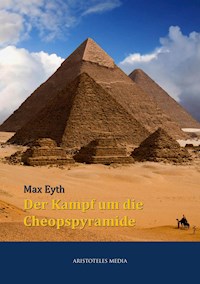 Der Kampf um die Cheopspyramide - Max Eyth - E-Book