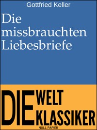 Die missbrauchten Liebesbriefe - Gottfried Keller - E-Book + Hörbuch