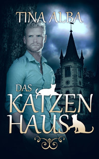 Das Katzenhaus - Tina Alba - E-Book