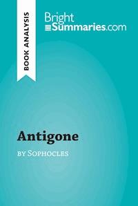 Antigone by Sophocles (Book Analysis) - Bright Summaries - E-Book