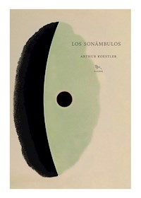 Los sonámbulos - Arthur Koestler - E-Book