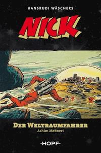 Nick 1: Der Weltraumfahrer - Achim Mehnert - E-Book
