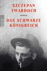 Das schwarze Königreich - Szczepan Twardoch - E-Book