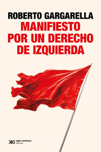 Manifiesto por un derecho de izquierda - Roberto Gargarella - E-Book