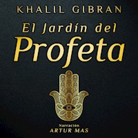 El Jardín del Profeta - Khalil Gibran - Hörbuch