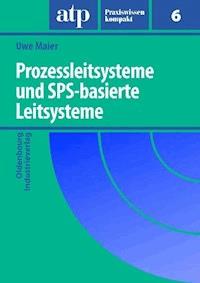 Prozessleitsysteme und SPS-basierte Leitsysteme - Uwe Maier - E-Book