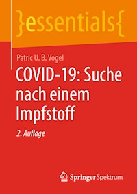 COVID-19: Suche nach einem Impfstoff - Patric U. B. Vogel - E-Book