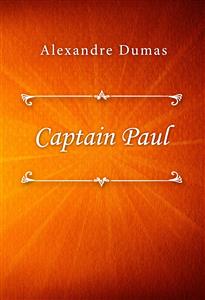 Captain Paul - Dumas Alexandre - E-Book