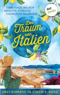 Der Traum von Italien - Constanze Wilken - E-Book