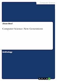 Computer Science: New Generations - Jöran Beel - E-Book