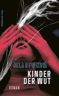 Kinder der Wut - Nela Rywiková - E-Book