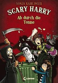 Scary Harry (Band 4) - Ab durch die Tonne - Sonja Kaiblinger - E-Book