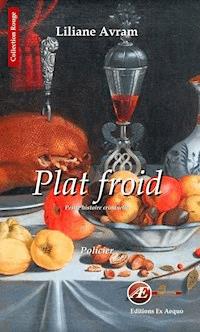 Plat froid - Liliane Avram - E-Book