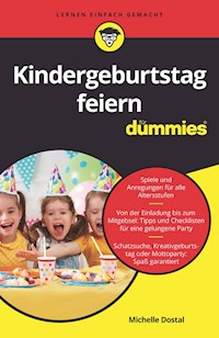 Kindergeburtstag feiern für Dummies - Michelle Dostal - E-Book