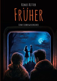 Früher ... - Ritter, Rinus - E-Book