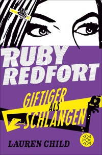 Ruby Redfort – Giftiger als Schlangen - Lauren Child - E-Book