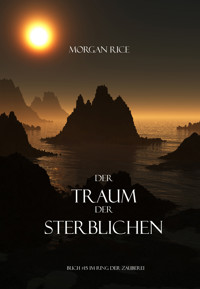 Der Traum der Sterblichen (Der Ring der Zauberei — Band 15) - Morgan Rice - E-Book