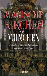 Magische Kirchen in München - Fritz Fenzl - E-Book