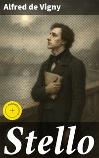 Stello - Alfred de Vigny - E-Book