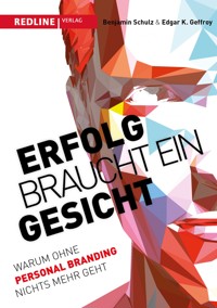 Erfolg braucht ein Gesicht - Edgar K. Geffroy - E-Book