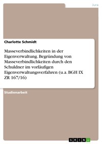 Masseverbindlichkeiten in der Eigenverwaltung. Begründung von Masseverbindlichkeiten durch den Schuldner im vorläufigen Eigenverwaltungsverfahren (u.a. BGH IX ZR 167/16) - Charlotte Schmidt - E-Book