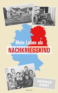 Mein Leben als Nachkriegskind - Siegfried Kuhnt - E-Book