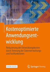 Kostenoptimierte Anwendungsentwicklung - Heinz Appenzeller - E-Book