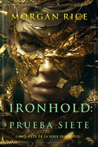 Ironhold: prueba siete (Libro siete de la serie Ironhold) - Morgan Rice - E-Book