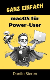 macOS für Power-User - Danilo Sieren - E-Book