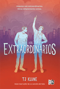 Los extraordinarios - T. J. Klune - E-Book