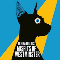 The Marvelous Misfits of Westminster - Andrea Hahnfeld - Hörbuch