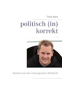 politisch (in)korrekt - Timo Klein - E-Book