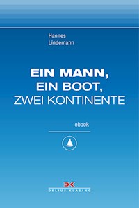 Ein Mann, ein Boot, zwei Kontinente - Hannes Lindemann - E-Book