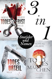Maarten S. Sneijder und Sabine Nemez: Todesfrist / Todesurteil / Todesmärchen - Andreas Gruber - E-Book