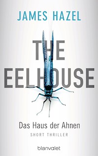 The Eelhouse - Das Haus der Ahnen - James Hazel - E-Book