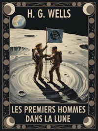 Les premiers hommes dans la Lune (traduit) - H G Wells - E-Book