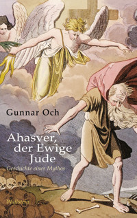 Ahasver, der Ewige Jude - Gunnar Och - E-Book
