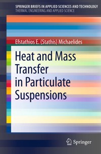 Heat and Mass Transfer in Particulate Suspensions - Efstathios E Stathis Michaelides - E-Book