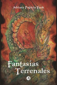 Fantasías terrenales - Adriana Patricia Fook - E-Book