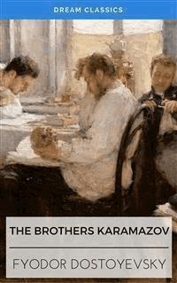 The Brothers Karamazov (Dream Classics) - Dream Classics - E-Book