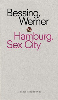 Hamburg. Sex City - Joachim Bessing - E-Book